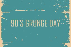 90s-Grunge-Day